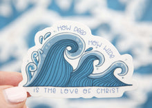 Load image into Gallery viewer, How Deep Christian Sticker | Christian Waterproof Sticker