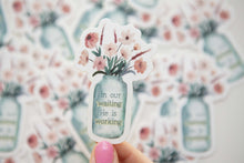 Load image into Gallery viewer, In our waiting, He is working Vinyl Christian Stickers